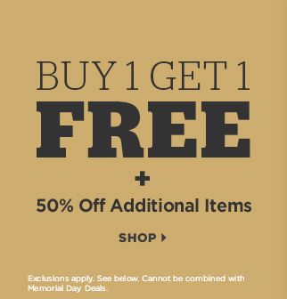 Buy 1 Get 1 Free + 50% Off Additional Items