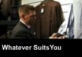 Whatever suits you